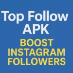 Top Follow APK
